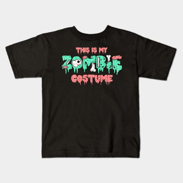 This Is My Zombie Costume Halloween Scary Monster Kids T-Shirt by schaefersialice